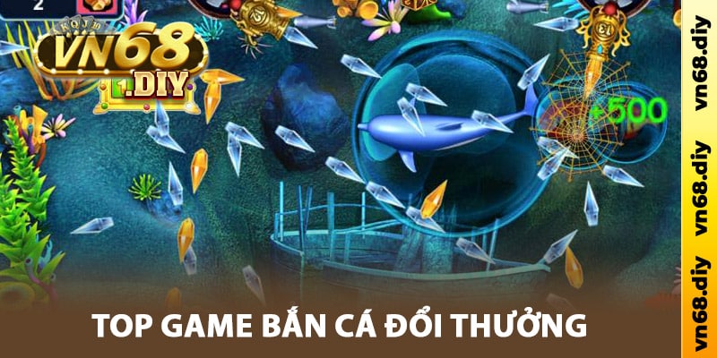 Top game bắn cá đổi thưởng trên Vn68