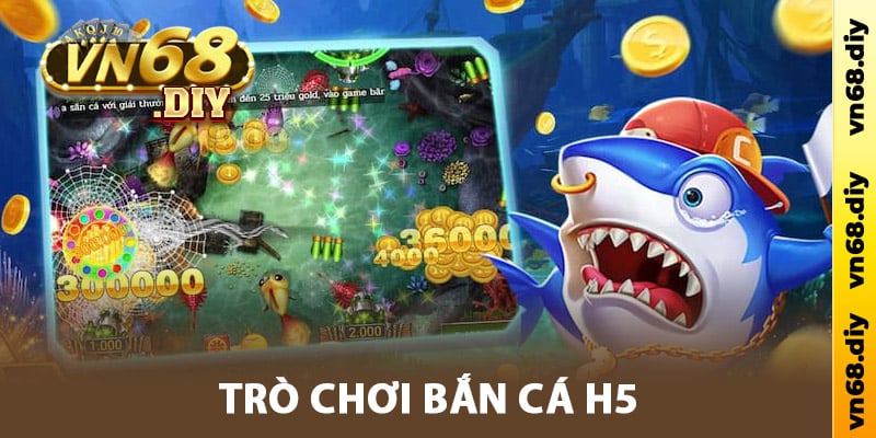 Trò chơi bắn cá H5